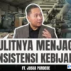 konsistensi kebijakan pemerintah
